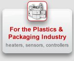 For the plastics & packaging industry: Heaters, sensors, controllers