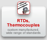 RTDs, Thermocouples: Custom manufactured, wide range of standards